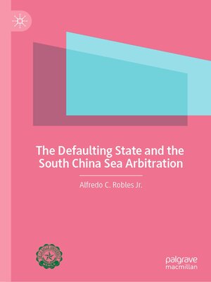 cover image of The Defaulting State and the South China Sea Arbitration